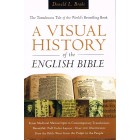 A Visual History of The English Bible by Donald L Brake